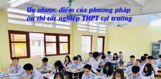Ưu nhược điểm của phương pháp ôn thi tốt nghiệp THPT tại trường